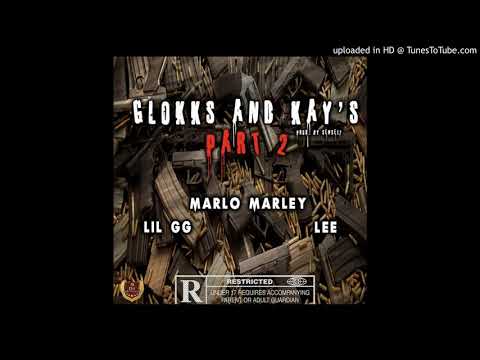 #OWMG Marlo Marley x Glocks & Kay’s Pt.2 x Lil GG x Lee