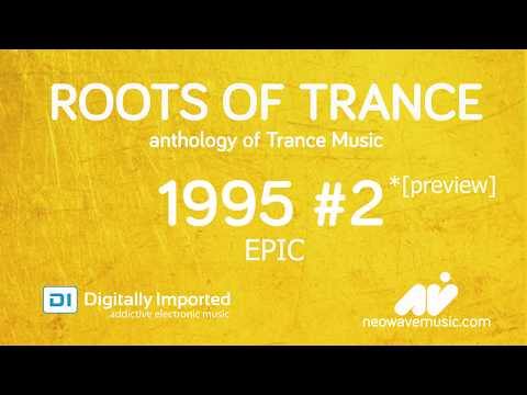 [Preview] Neowave - Roots Of Trance 1995 (Part 2 Epic) (DI.FM 27.05.2014)
