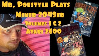 Mr. Poestyle Plays Miner 2049er Volumes 1 & 2 On The Atari 2600