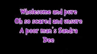 Look At Me I'm Sandra Dee (Reprise) || Lyrics