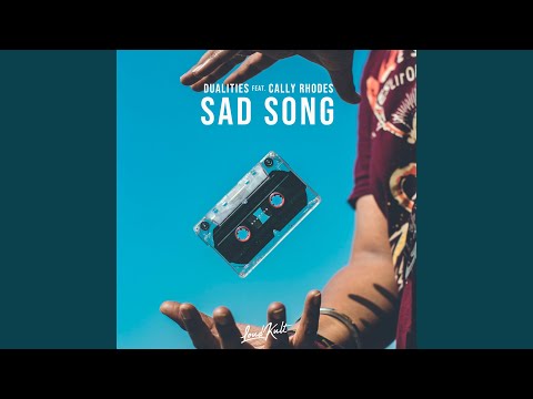Sad Song (feat. Cally Rhodes)