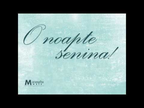Maranatha Music - O NOAPTE SENINA [Official]