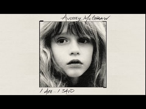 Audrey McGraw - I Am...I Said (Official Audio)