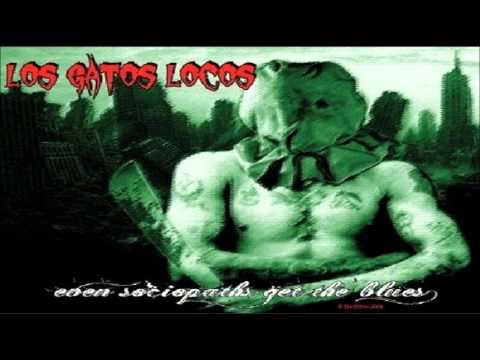 Los Gatos Locos-  Until I Gain Control