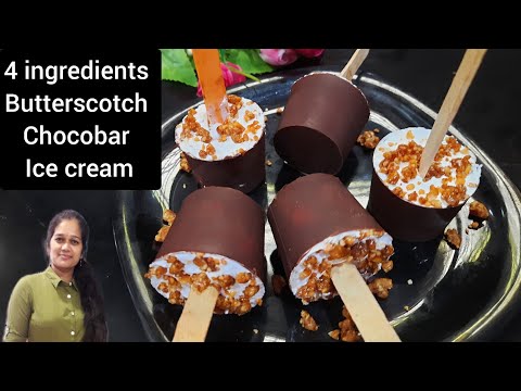 BUTTER SCOTCH CHOCOBAR ICE CREAM no mold, no condensed milk Only 4 ingredients