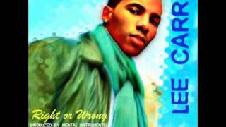 lee carr - right or wrong lyrics new