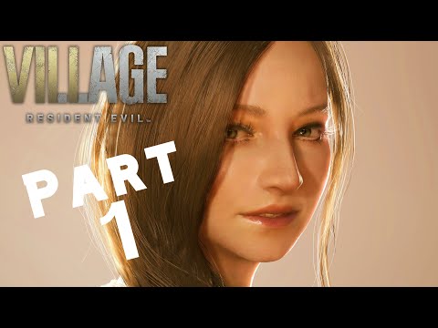 RESIDENT EVIL 8 VILLAGE Walkthrough Gameplay Part 1 - INTRO (FULL GAME)