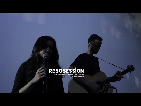 Resosession: James Arthur - Say You Won't Let Go (#LiveCover by Nita)