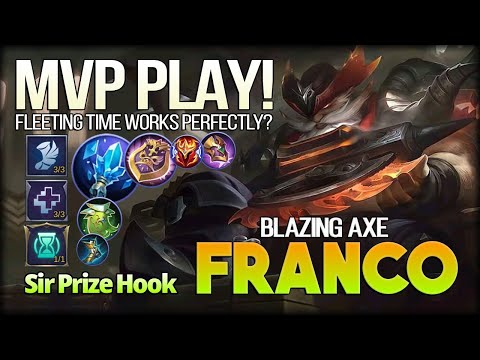 Blazing Axe Franco MVP Play! Feeting Time Works Perfectly? by Sir Prize Hook - MLBB