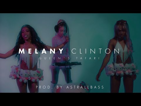 Queen's Tafari - MELANY CLINTON Prod. By @astrallbass