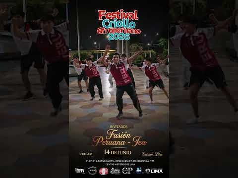 💃 FUSIÓN PERUANA – ICA🎉 FESTIVAL CRIOLLO AFROPERUANO 2026 🎶