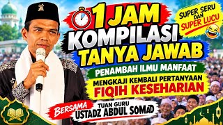 Download lagu TANYA JAWAB USTADZ ABDUL SOMAD‼️ SPECIAL KOMPILASI 1 JAM MENGKAJI KEMBALI FIQIH VOL 3 mp3