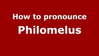 How to pronounce Philomelus