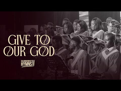 Give to our God Immortal Praise