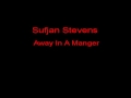 Sufjan Stevens Away In A Manger + Lyrics