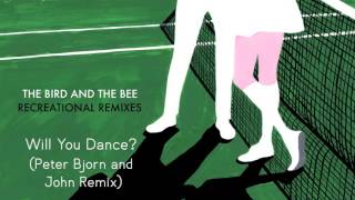 The Bird and the Bee - Will You Dance? (Peter Bjorn and John Remix)
