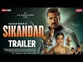 Sikandar Official Trailer Salman Khan Rashmika Mandanna Eid 2025 Release A R Murugadoss