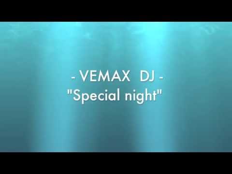 Vemax Dj - Special night