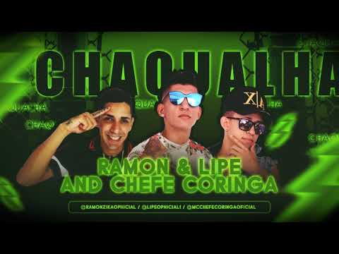 RAMON E LIPE E CHEFE CORINGA - CHAQUALHA