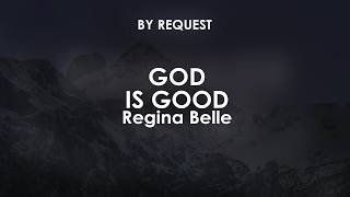 God Is Good | Regina Belle