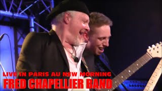 FRED CHAPELLIER BAND LIVE IN PARIS AU NEW MORNING PREMIERE PARTIE LE 27 AVRIL 2015