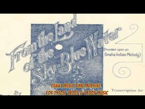 1910s Music Of Opera Star Alma Gluck - From The Land Of The Sky Blue Water