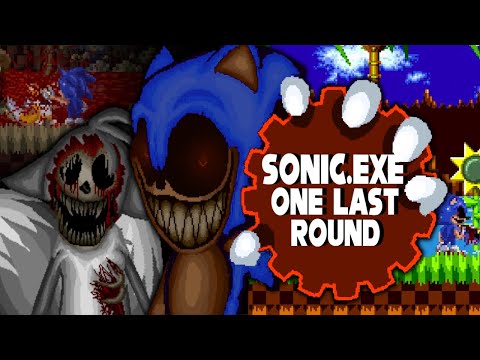 SONIC.EXE ONE LAST ROUND