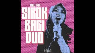 Download lagu Sikok Bagi Duo - Meli Didi (Adnan Veron Edit) mp3