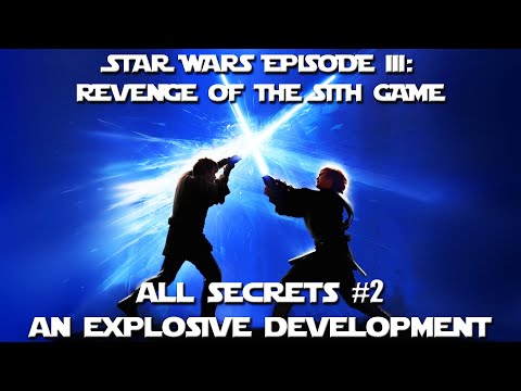 Star Wars Episode III: Revenge Of The Sith - An Explosive Development (All Secrets)