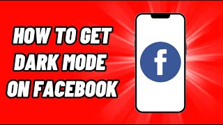 How To Get Dark Mode on Facebook (Android and IOS)
