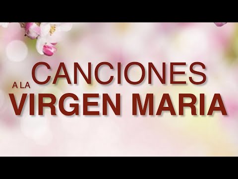 1 hora de CANCIONES A LA VIRGEN MARIA. Parte 1 Gladys Garcete. Música Católica