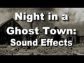 Sound Effects Night In A Ghost Town