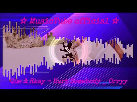 Que & Rkay   Hurt Somebody   Orryy visualization