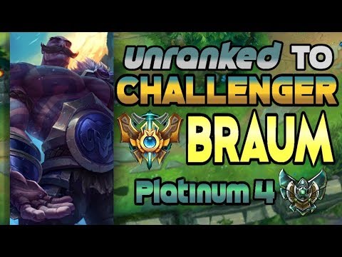 Unranked to Challenger Support Braum Platinum 4