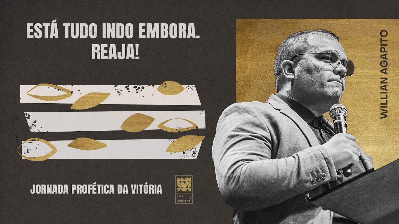 ESTÁ INDO EMBORA. REAJA! | WILLIAN AGAPITO - PURA FÉ