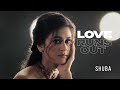 Shuba Love Runs Out Visual