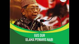 Download lagu Gus Dur - Ulama Pewaris Nabi mp3