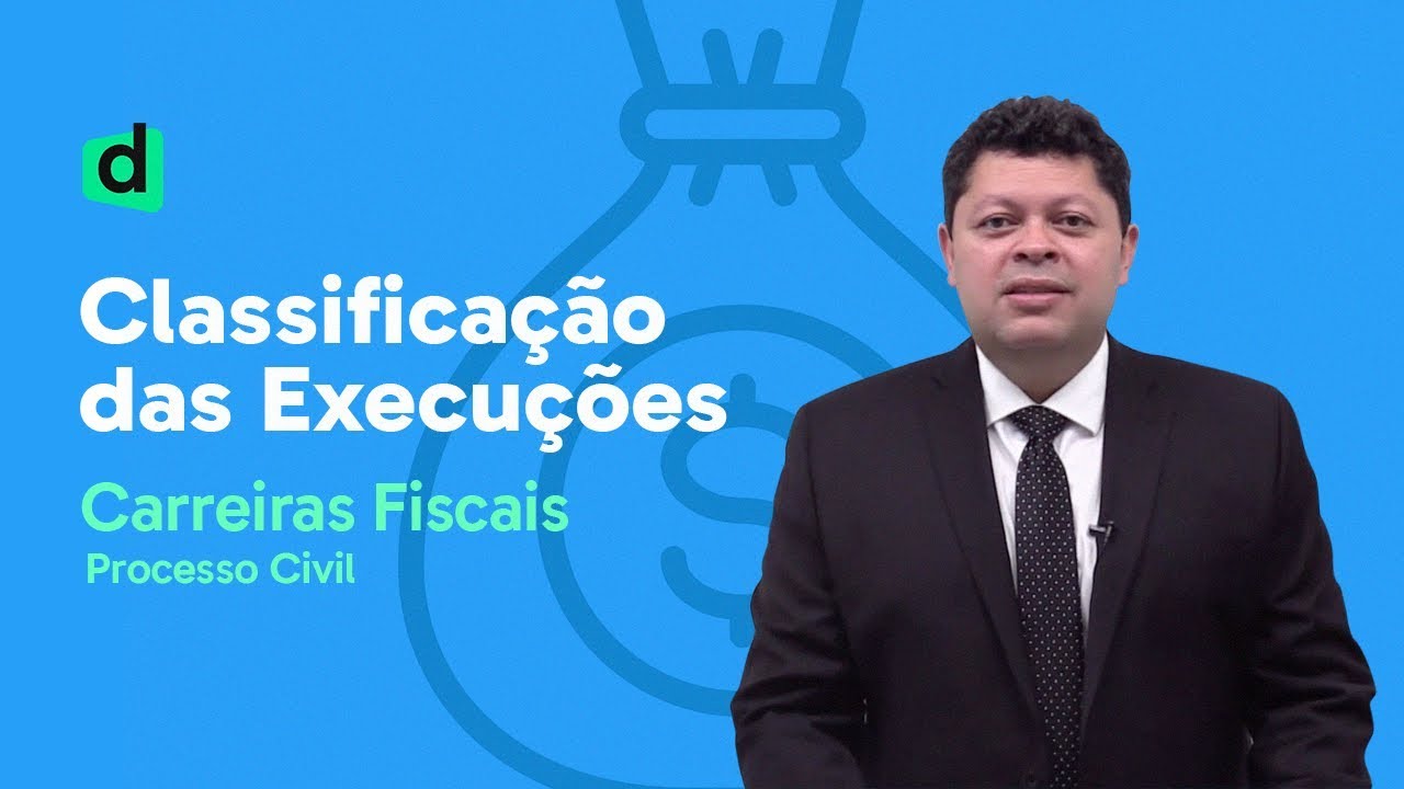 CLASSIFICAÇÕES DAS EXECUÇÕES | PROCESSO CIVIL | CARREIRAS FISCAIS