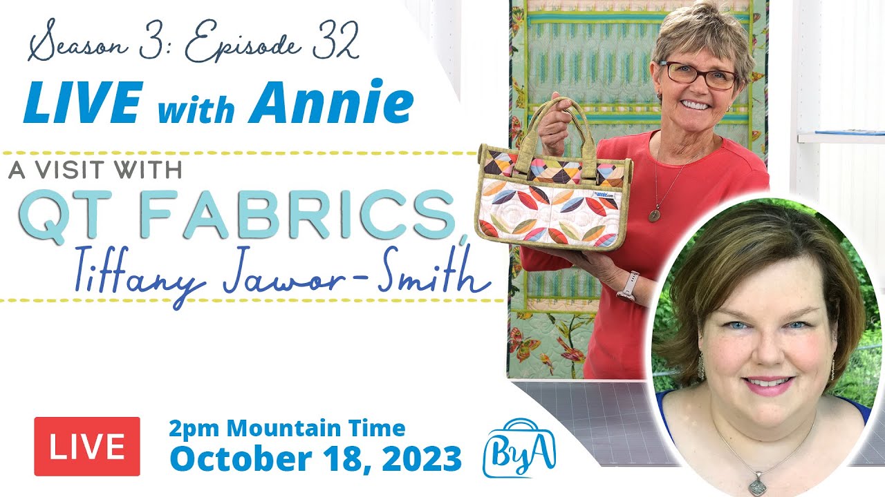 Live with Annie – A visit with QT Fabrics, Tiffany Jawor-Smith