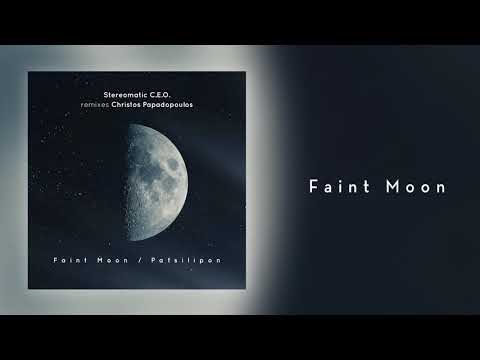 Stereomatic C.E.O. & Christos Papadopoulos - Faint Moon (Remake//Single//Official Audio)