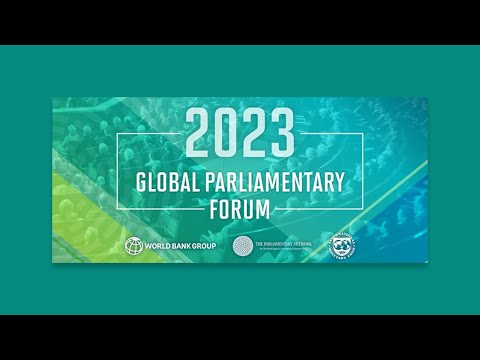 2023 Global Parliamentarian Forum Pt 3