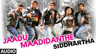 Jaadu Maadidanthe Full Audio Song  Siddhartha  Vin