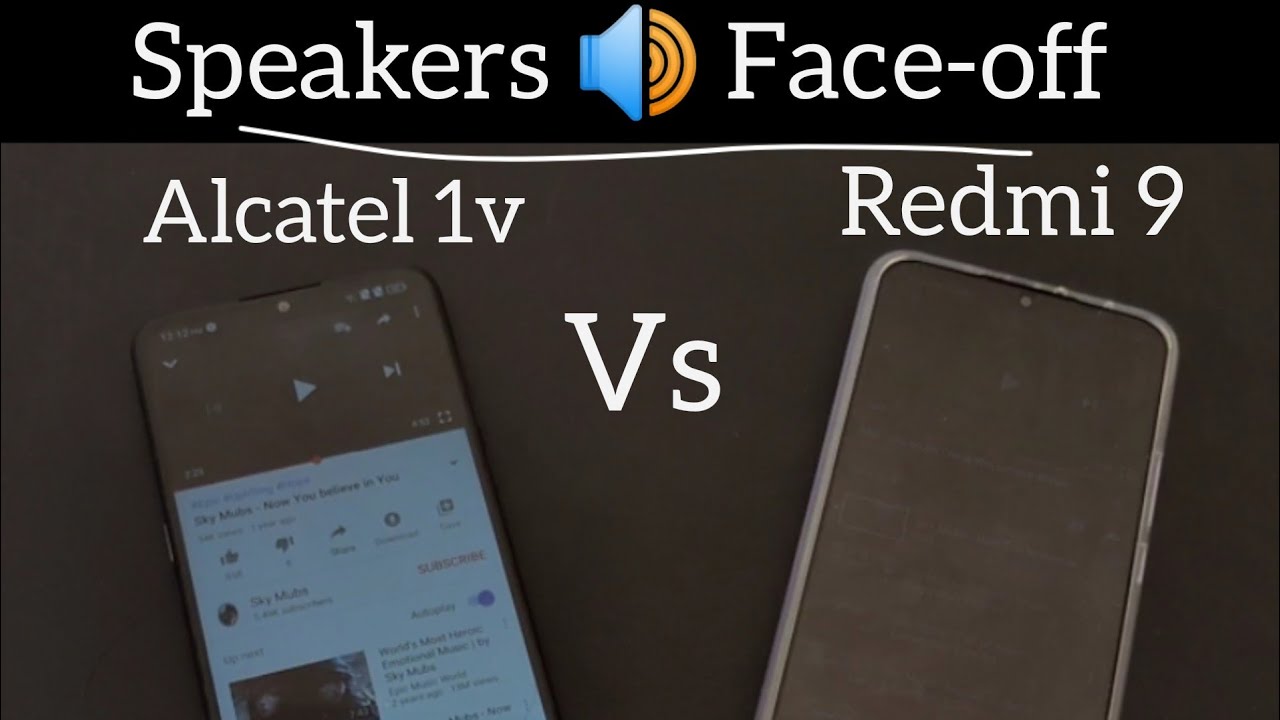 Speakers face-off : Alcatel 1v vs Redmi 9