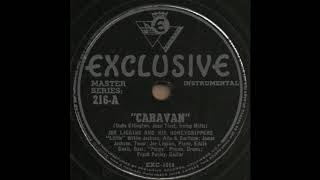 CARAVAN / JOE LIGGINS AND HIS HONEYDRIPPERS [EXCLUSIVE 216-A]