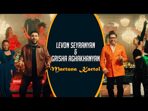 Levon Seyranyan & Grisha Aghakhanyan - MARTUNA KARTOL