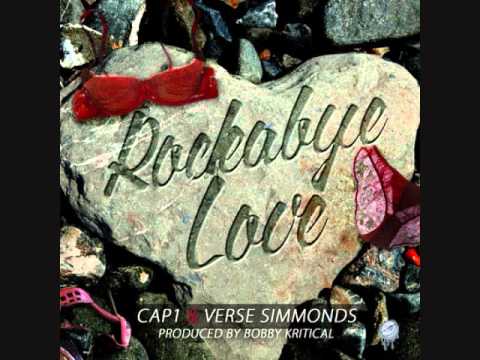 Cap1 & Verse Simmonds - Rockabye Love [Prod. by Bobby Kritical]