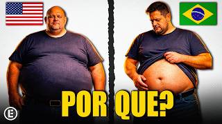 Por que estamos engordando como os AMERICANOS?
