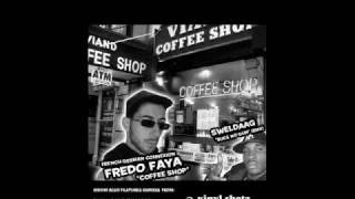 Fredo Faya - coffee shop (russian riddim - Vinyl Shotz)