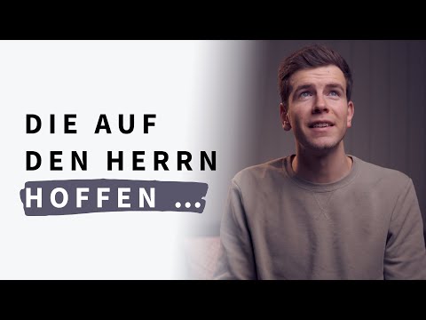 Gottvertrauen lernen: Gott vertrauen in schweren Zeiten (Jesaja 40:31)