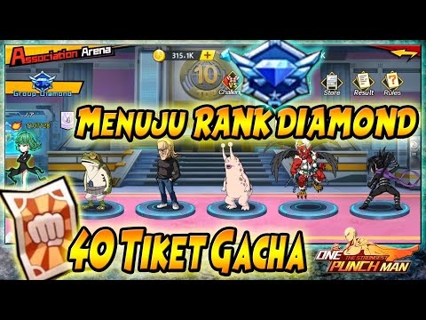 40 TICKET GACHA!! GATEL TANGAN!! Yuk Ke RANK DIAMOND di PVP 🔥 - ONE PUNCH MAN The Strongest